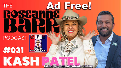 The Roseanne Barr Podcast-Fani Willis's giant panis with Kash Patel-Ad Free!