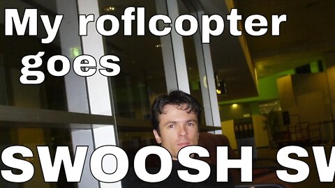 What noise does my roflcopter make as it soars through the air?