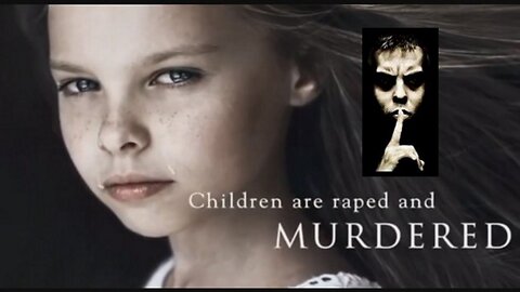 Children Systematic Raped and Murdered by Royalty and High Level Politicians! [23.11.2023]