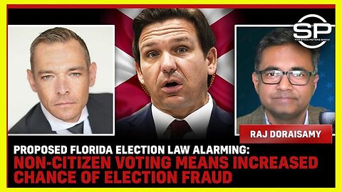 PROPOSED FLORIDA ELECTION LAW ALARMING NON-CITIZEN VOTING MEANS INCREASED CHANCE OF ELECTION FRAUD