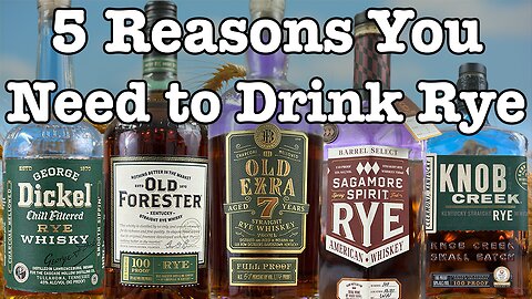 5 Reasons You Need to Drink Rye Whiskey