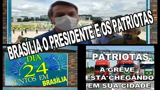 BRASÍLIA O PRESIDENTE E OS PATRIOTAS.