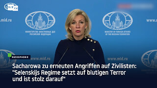 Sacharowa zu erneuten Angriffen auf Zivilisten: "Selenskijs Regime setzt auf blutigen Terror"