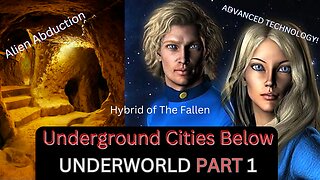 UNDERWORLD PART 1, Underground Cities Below, Giant Men, Telepathic, ADVANCED TECHNOLOGY! ABDUCTIONS!