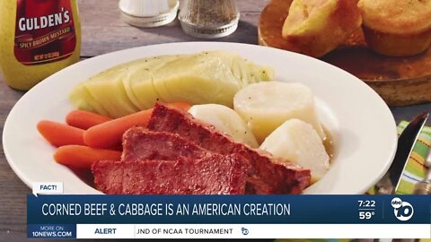 Fact or Fiction: Corned beef and cabbage is an American creation?