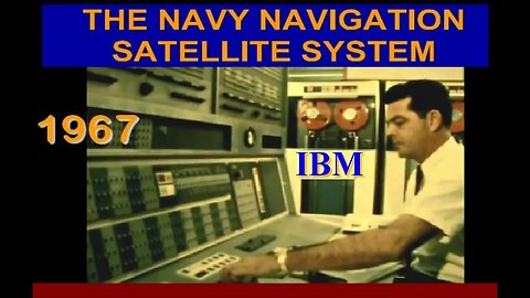 1967 Navy Satellite Navigation training film (IBM 7094 data center, AN/UYK, IBM 1410, 7702)