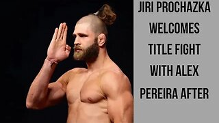 Jiri Prochazka wants a title fight with Alex Pereira following UFC 291.