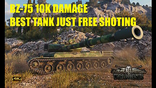 BZ-75 10k Damage 4Kills - World of Tanks