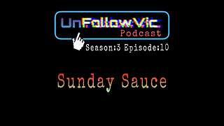 UnFollowVic S:3 Ep:10 - Sunday Sauce - Hunter Biden's iCloud Leaked - NYC NUKE PSA (Podcast)