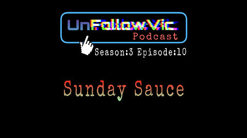 UnFollowVic S:3 Ep:10 - Sunday Sauce - Hunter Biden's iCloud Leaked - NYC NUKE PSA (Podcast)