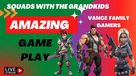 Playing Fortnite with the Grandkids