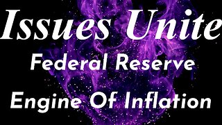 Federal Reserve- Engine Of Inflation