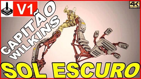 Os Feitos do Capitão Wilkins: Sol Escuro [V1]