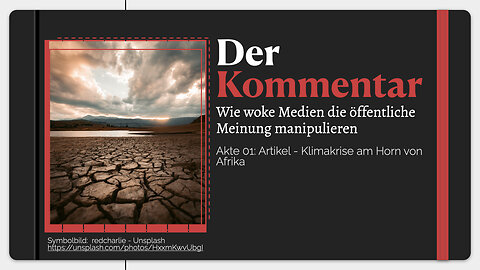 Medienmanipulation - Kommentar 01: Klimakrise am Horn von Afrika