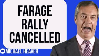 Farage Campaign Rally Gets CANCELLED