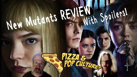 Unscripted New Mutants Review