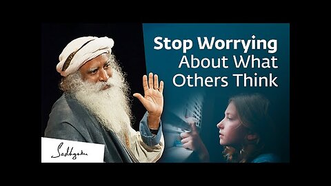 Overcoming Fear of Judgement & Ridicule | Sadhguru |Stop Worrying What Others Think