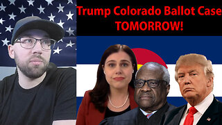 Trump's Colorado Ballot Case TOMORROW! How Will It Play Out?
