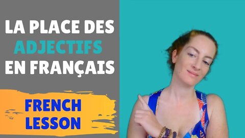 La place des ADJECTIFS en français / Position of French adjectives