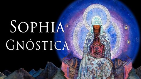 Sophia:La Saggezza Divina nello Gnosticismo DOCUMENTARIO che è IL CULTO PAGANO DELLE DEE MADRI CHE FANNO I MASSONI E LE ALTRE SOCIETà SEGRETE,LA SOPHIA GNOSTICA NON è LO SPIRITO SANTO DI DIO MA IL CULTO ALLA MADRE TERRA,MADRE GAIA,ASHERAH,MADRE NATURA