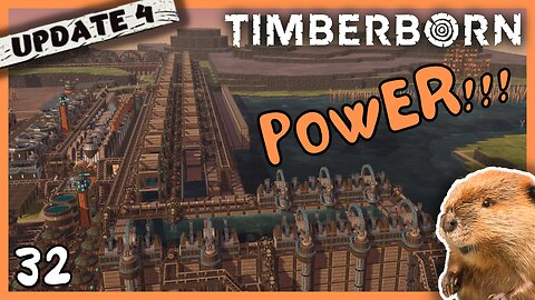 Beavertopia Finally Gets Its Power | Timberborn Update 4 | 32