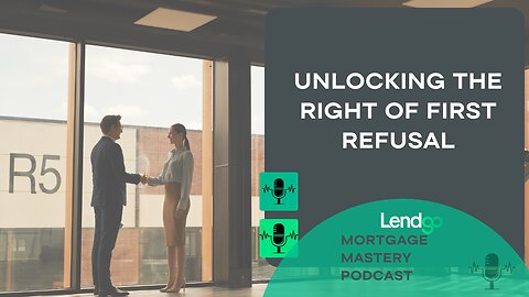 Unlocking the Right of First Refusal: 10 of 12