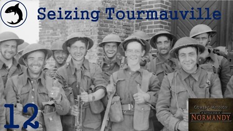 Seizing Tourmauville - Episode 12 | Combat Mission: Battle for Normandy - The Scottish Corridor