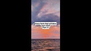 Crazy facts that will blow your mind🤯. Part 11