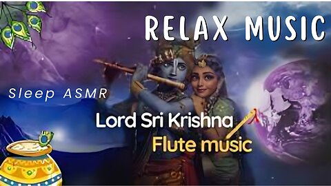 Lord Krishna Flute Music | Asmr | | Peaceful | Relaxing | Refreshing |