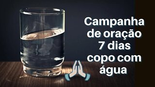 Campanha de oração 7 dias copo com água (Oração Poderosa)