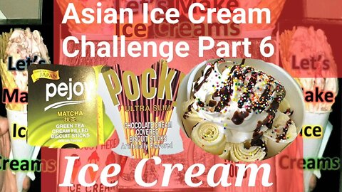 Asian Ice Cream Challenge Part 6, 1 Hour Non-Stop