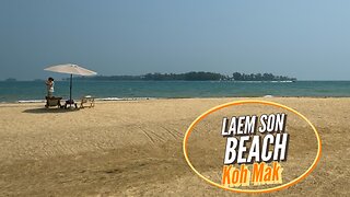 Laem Son Beach - Beautiful Remote Beach - Koh Mak Thailand 2024