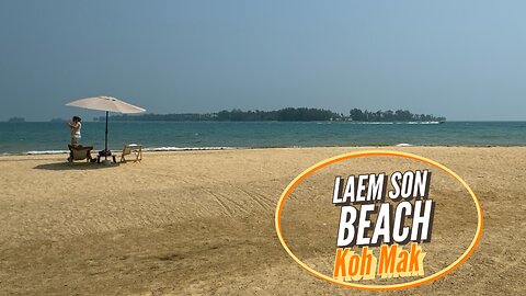 Laem Son Beach - Beautiful Remote Beach - Koh Mak Thailand 2024