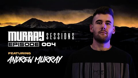 Murray Sessions 004 (feat. Andrew Murray)