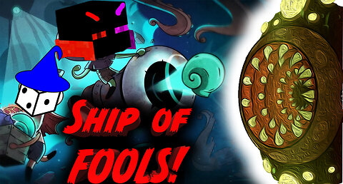 Ship of fools playthrough!