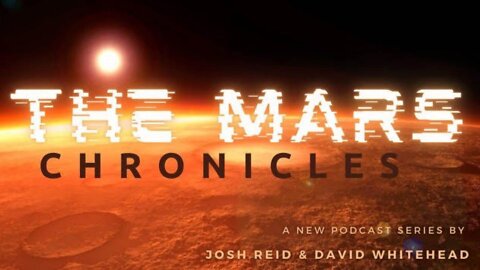The Mars Chronicles | Episode Three | Special Guest: Mike Bara - Ancient Aliens, Moon & Mars