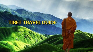 Tibet Travel Guide: Journey to the Roof of the World