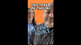Was this Fish Story over the edge? Dad Joke of the Day