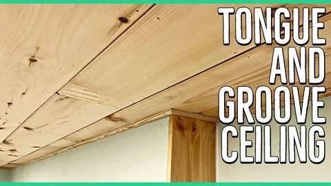 Tongue and Groove Ceiling ||Finishing a Basement Room||