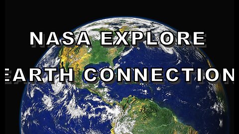 NASA Explore earth connections