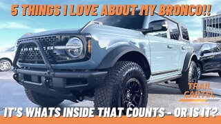 5 Things I LOVE about the New Bronco - Inside - 2021 Ford Bronco First Edition - TrailCartel