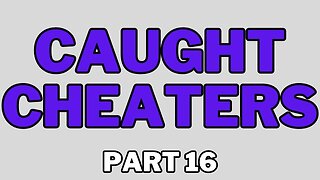 Caught Cheaters | part 16