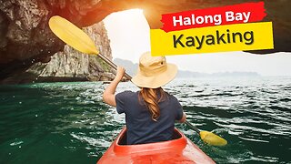 🚣‍♀️🌊 Exploring the Wonders of Halong Bay by Kayak | Halong Bay Kayaking Tour🌅🌴