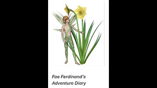 Fae Ferdinand’s Adventure Diary, Day 3