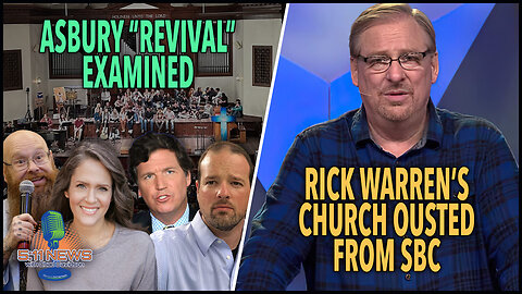 Asbury Revival Examined, Rick Warren's Church Ousted