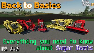 Farming Simulator 19 - Back to Basics - A beginners guide to Sugar Beets