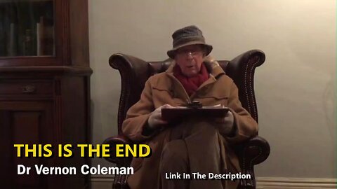 THIS IS THE END - Dr. VERNON COLEMAN