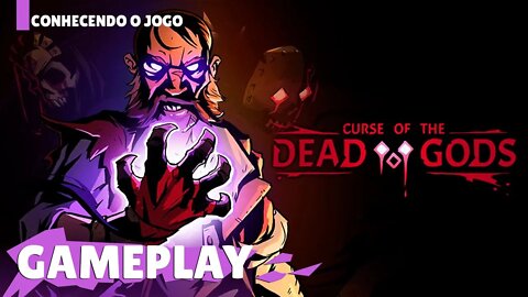 Curse of the Dead Gods | Conhecendo o Jogo