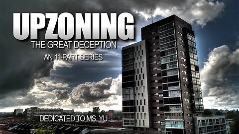 Behind The False Housing Narrative | Upzoning 9 of 11