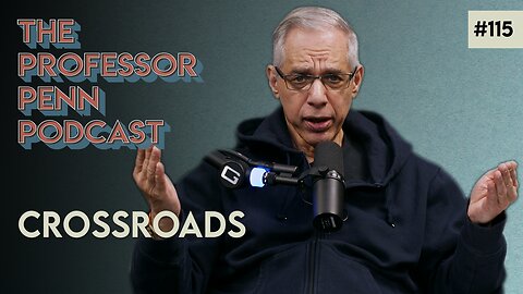 We're Here!!! | Crossroads with Professor Penn | EP115